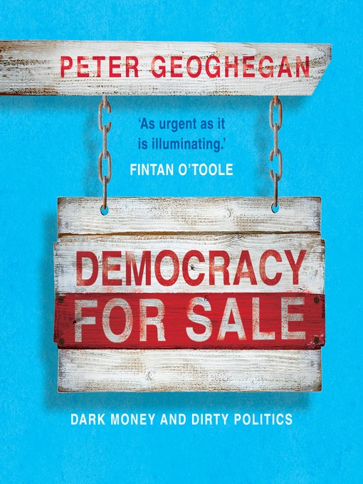 Title details for Democracy for Sale by Peter Geoghegan - Available